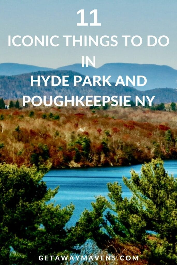Iconic things to do in Hyde Park NY and Poughkeepsie NY pin