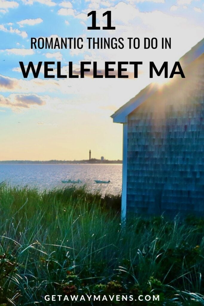 11 Romantic Things to Do in Wellfleet MA