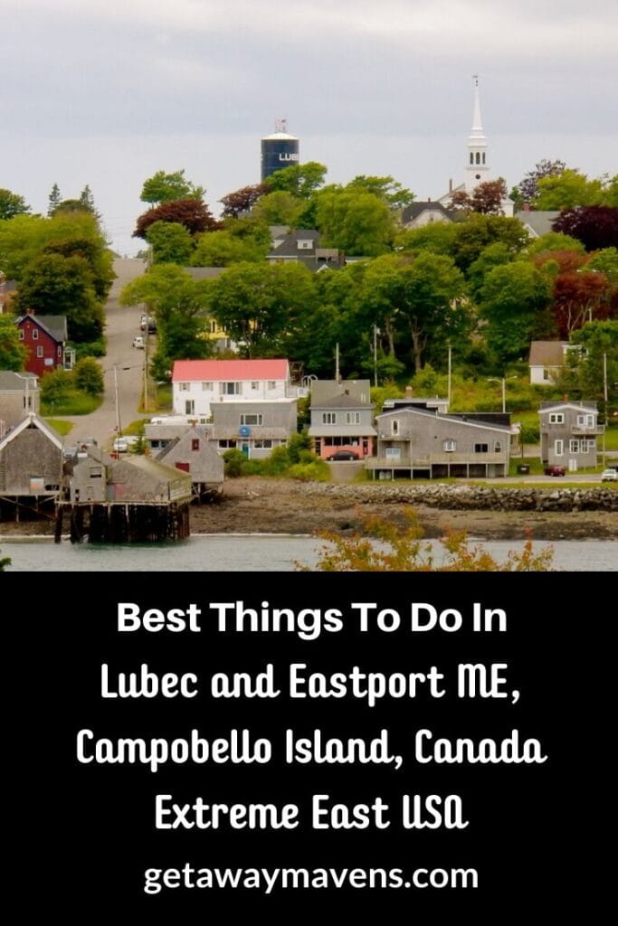 Lubec and Eastport ME, Campobello Island, Canada Pin