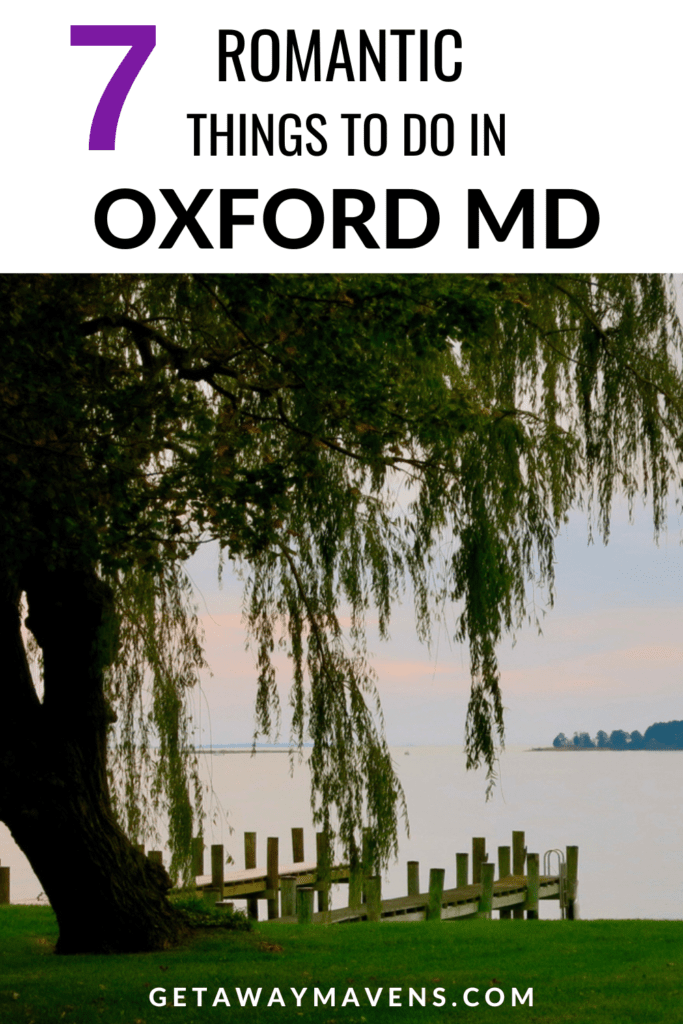 Oxford MD 7 Romantic Things to Do Pin