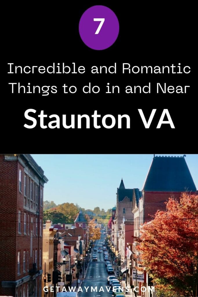 7 Romantic and Immersive Things to Do in Staunton VA pin