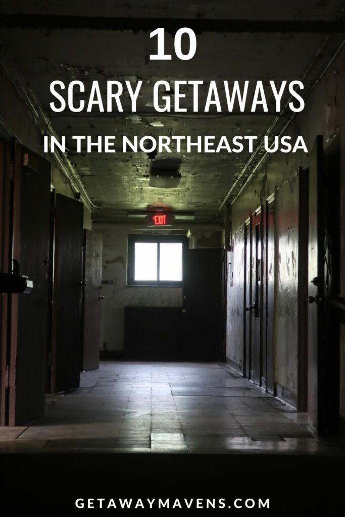 10 Scary Getaways Northeast USA Pin