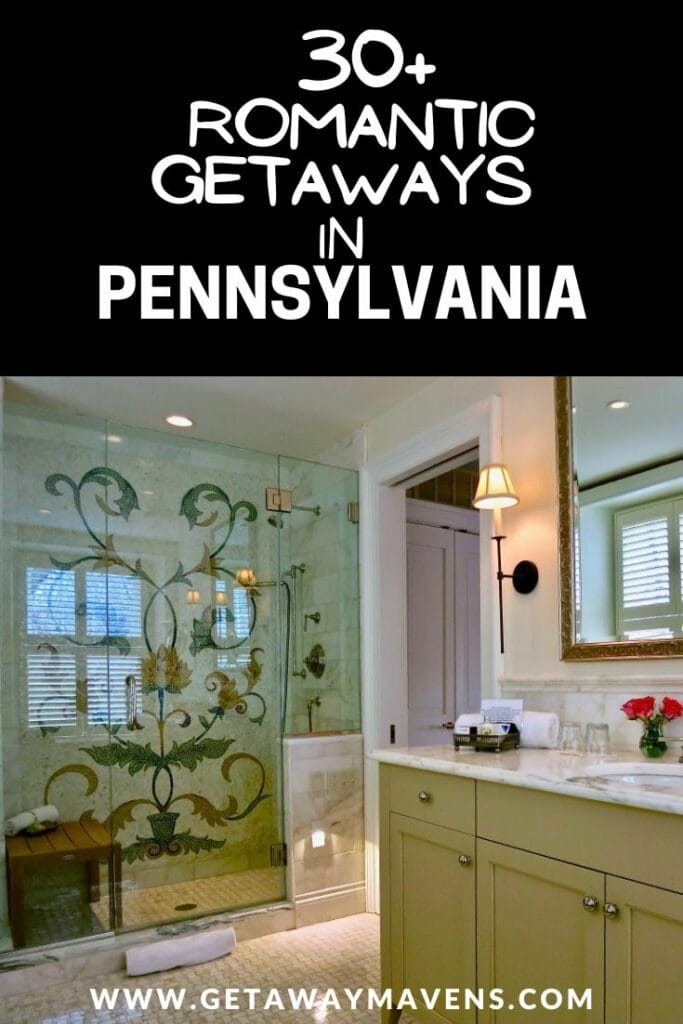 30 Plus Romantic Getaways in PA Pin