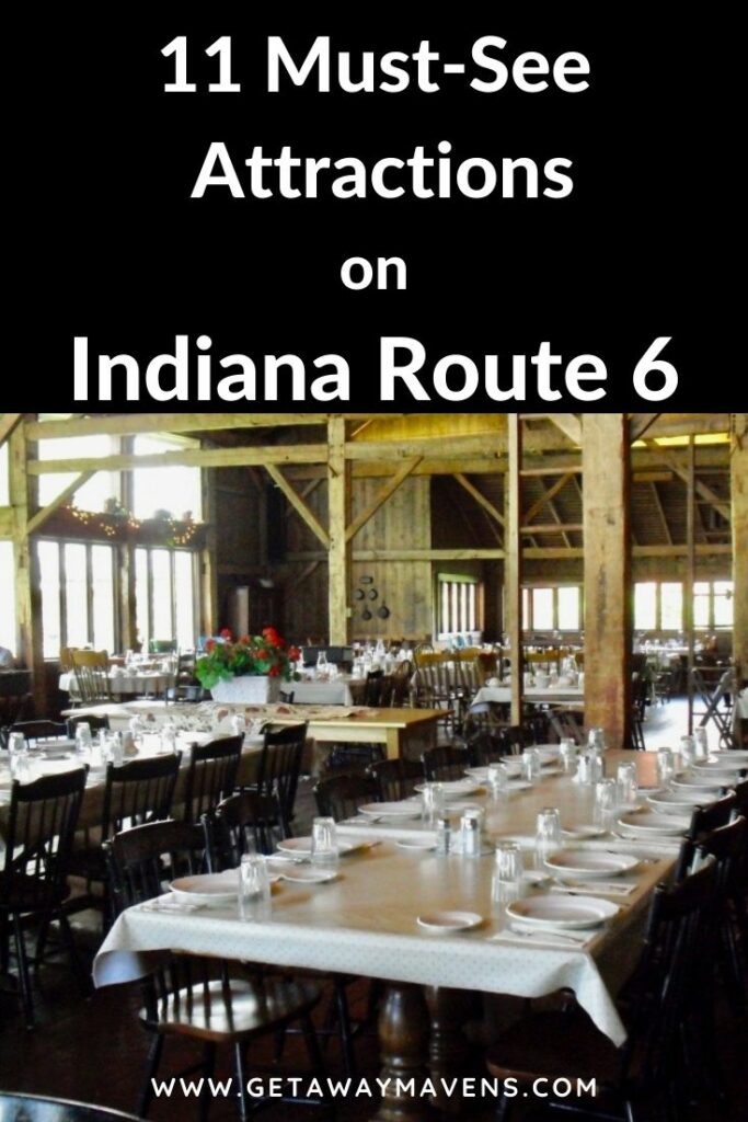 Can't miss stops on an Indiana Route 6 drive