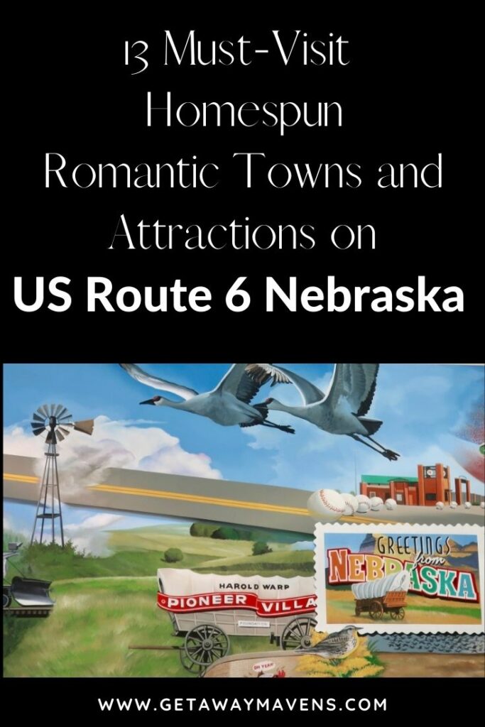 US Route 6 Nebraska 13 Romantic Stops