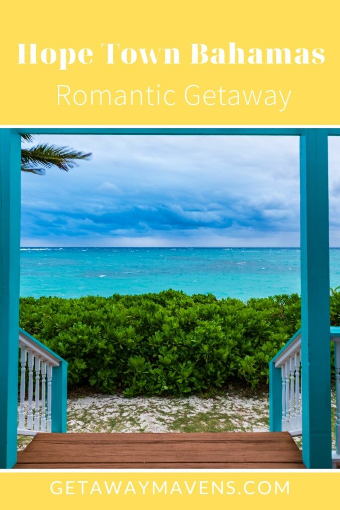 Hope Town Bahamas Romantic Getaway