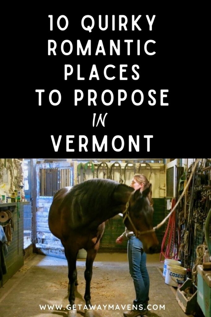 Quirky romantic places to propose in Vermont pin