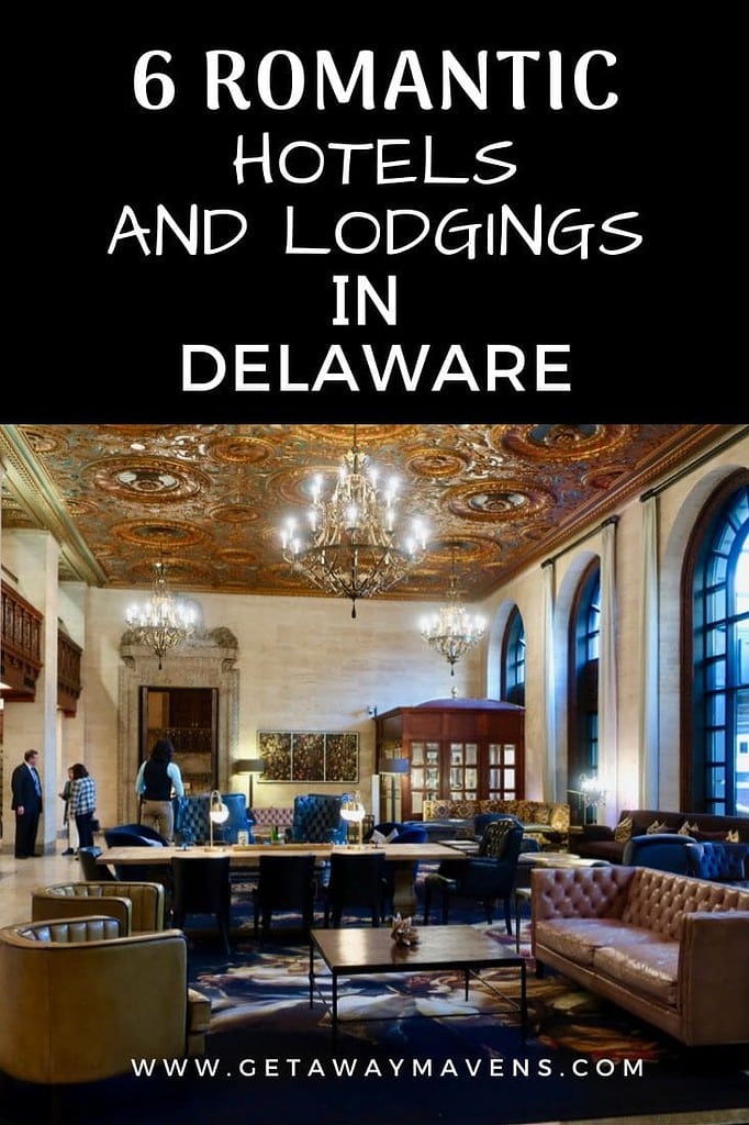 6 Romantic Hotels and Lodgings in Delaware