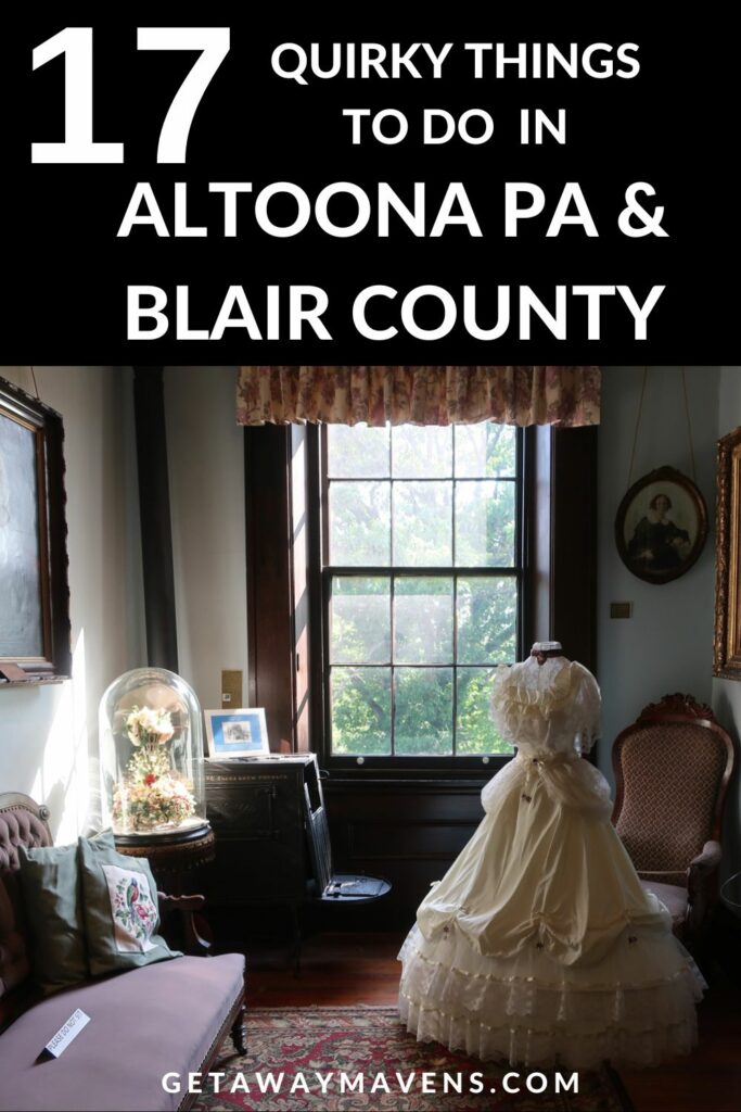 Best Things to do in Altoona and Blair County PA Pin