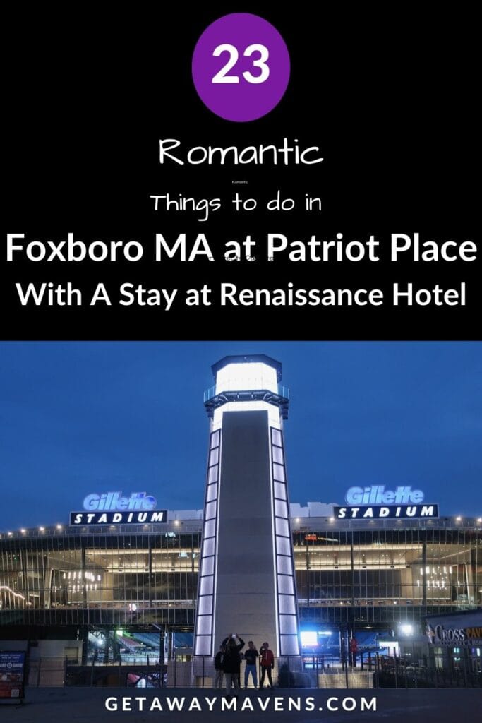 23 Romantic Things to do in Foxboro MA at Patriot Place With Renaissance Hotel Patriot Place pin