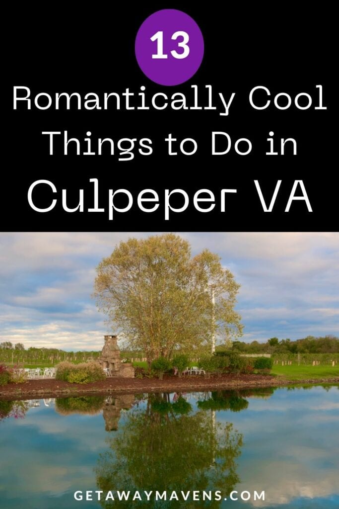 13 Romantically Cool Things to do in Culpeper VA pin